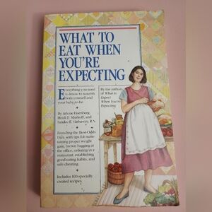 What To Expect When You're Expecting,  Eisenburg, Murkoff and  Hathaway